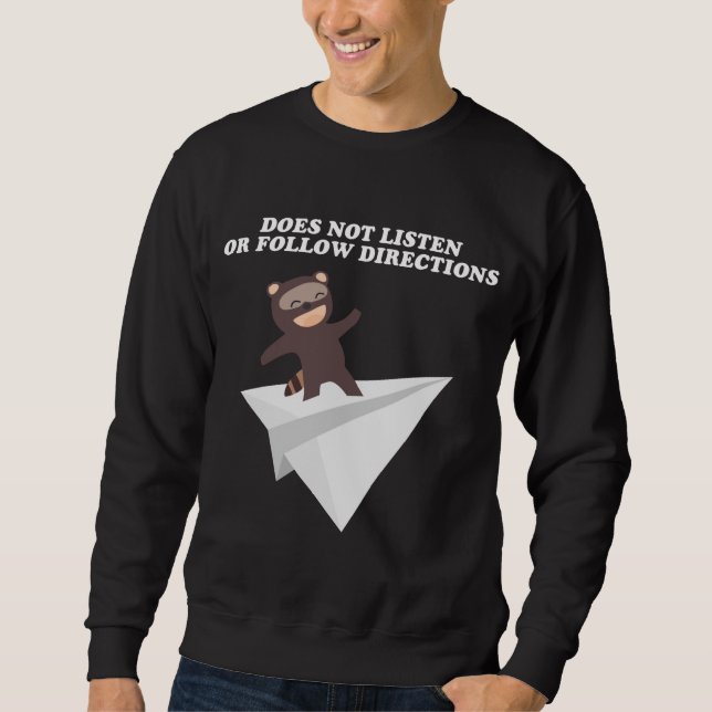 Hört sich nicht zu oder folgt den Anweisungen - Ra Sweatshirt (Vorderseite)
