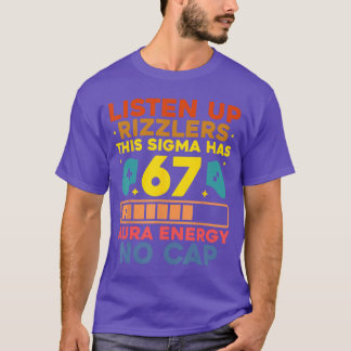Hört zu Rizzlers Aura-Energie 67 Kein Cap Sigma-Me T-Shirt