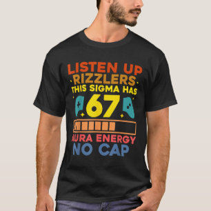Hört zu Rizzlers Aura Energie 67 Kein Cap Sigma Me T-Shirt