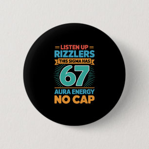Hört zu, Rizzlers, dieses Sigma hat 67 Aura-Energi Button