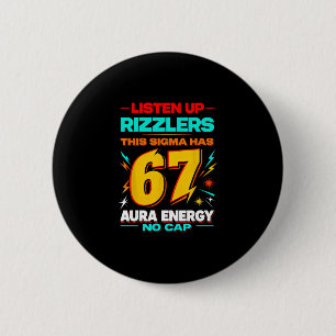 Hört zu, Rizzlers, dieses Sigma hat 67 Aura-Energi Button