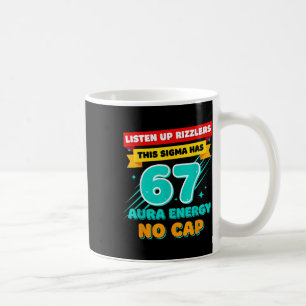 Hört zu, Rizzlers, dieses Sigma hat 67 Aura-Energi Kaffeetasse