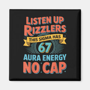 Hört zu, Rizzlers, dieses Sigma hat 67 Aura-Energi Magnet