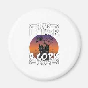 Hörte Korken knallen Halloween Spukhaus Korkenzieh Magnet