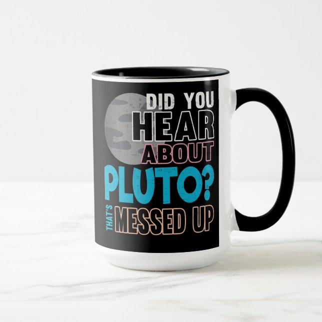 Hörten Sie über Pluto? Das wird oben verwirrt Tasse (Rechts)
