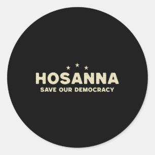 Hosanna Rette unsere Demokratie Christliches Anti- Runder Aufkleber