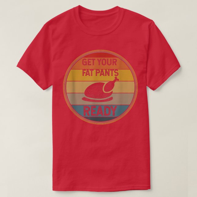 Hose deine dicken Hosen bereit lustigen Erntedank  T-Shirt (Design vorne)