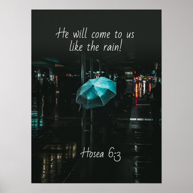 Hosea 6:3 Er wird zu uns kommen wie der Regen! Bib Poster (Vorne)