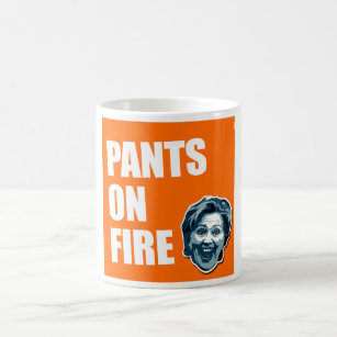 Hosen Hillary Clinton auf Feuer-Kaffee-Tasse Tasse