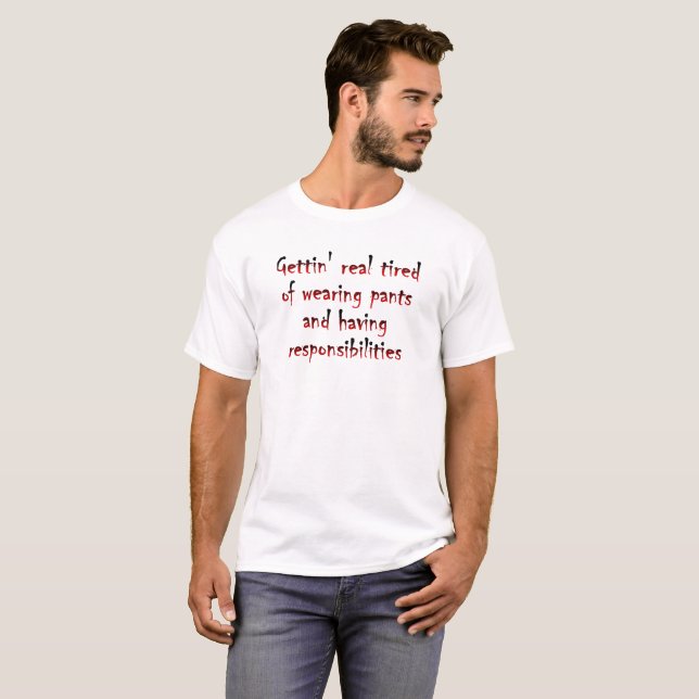 Hosen und Verantwortlichkeiten Funny Tshirt (Vorne ganz)