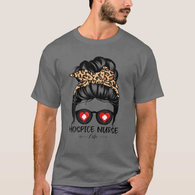 Hospice Nurse Life Messy Bun Hair Funny Leopard Nu T-Shirt (Vorderseite)
