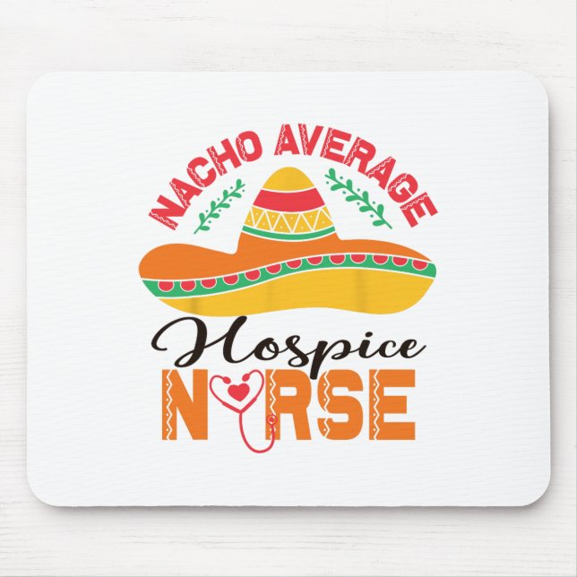 Hospice Nurse Nacho Average Nurse Funny Cinco De M Mousepad (Vorne)