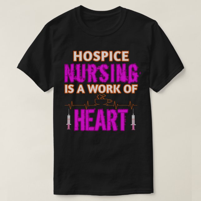 Hospice Nursing ist ein Werk von Heart Hospice Nur T-Shirt (Design vorne)
