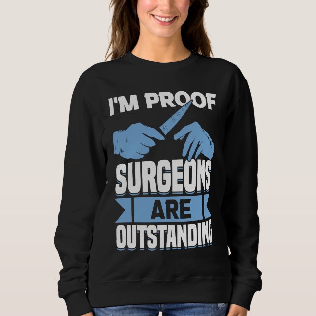 Hospital Surgery Medical Doctor Surgeon  1 Sweatshirt (Vorderseite)