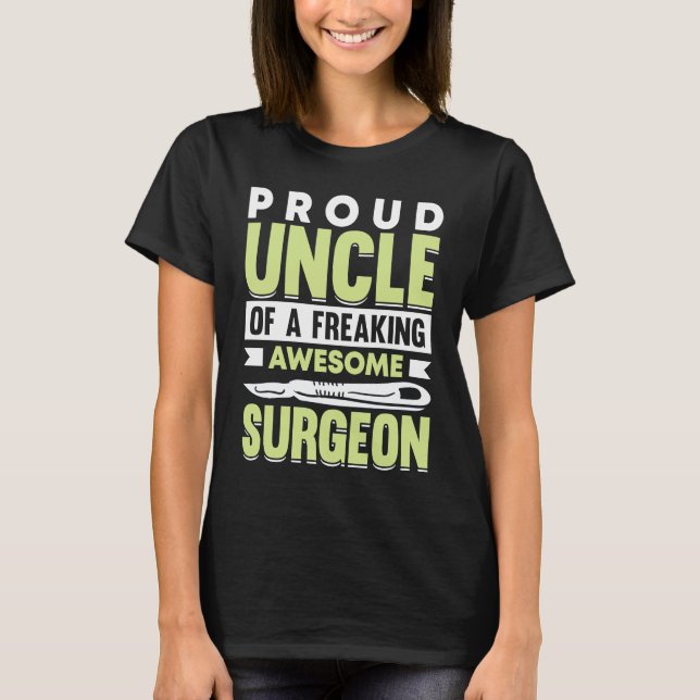 Hospital Surgery Medical Doctor Surgeon Uncle T-Shirt (Vorderseite)