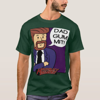 Hoss "Dadgummit!" T - Shirt