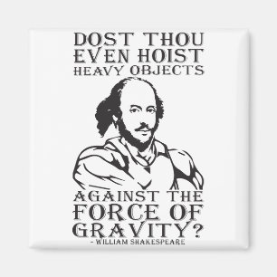 Host du sogar schwere Objekte? - Shakespeare Magnet