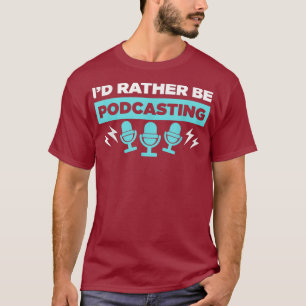 Host-ID des Podcasters ist eher Podcasting T-Shirt