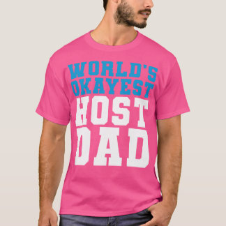 Host-Vater Birthday Present Worlds Tokest Host-Vat T-Shirt