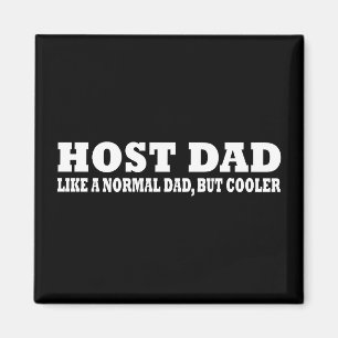 Host Vater wie ein normaler Vater, aber cooler Magnet