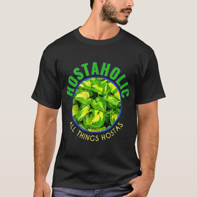 Hostas Lovers Hostaholic Zuhause Garden Hosta Shad T-Shirt (Vorderseite)
