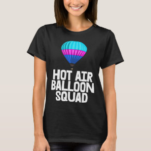 Hot Air Ballon Squad T-Shirt Hot Air Ballon Shirts