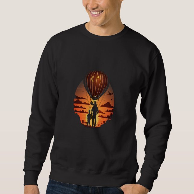 Hot Air Balloon Exploring Dad And Child In Hot Air Sweatshirt (Vorderseite)