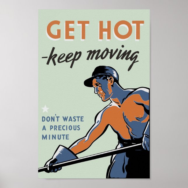 Hot - Behalt Moving - WW2 Propaganda Poster (Vorne)