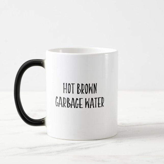 Hot Brown Garbage Water / Taube Sweat Tee Tasse (Links)