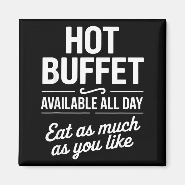 Hot Buffet Available All Day Eat As Much As You Li Magnet (Vorne)