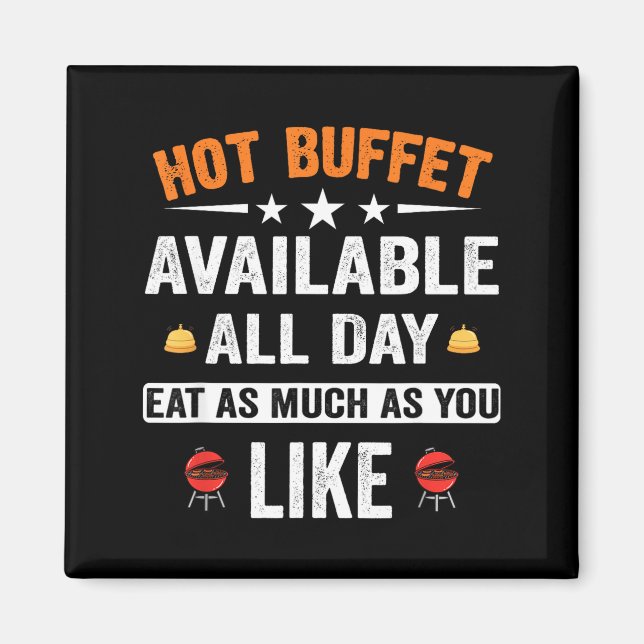 Hot Buffet Available All Day Eat As Much As You Li Magnet (Vorne)