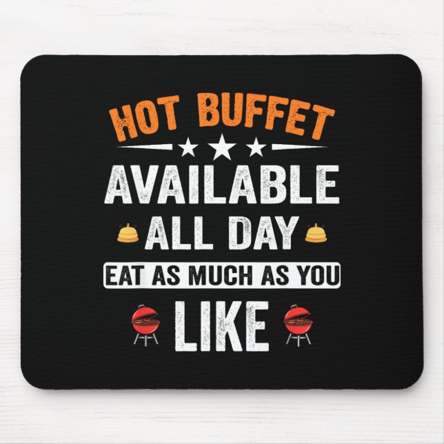 Hot Buffet Available All Day Eat As Much As You Li Mousepad (Vorne)