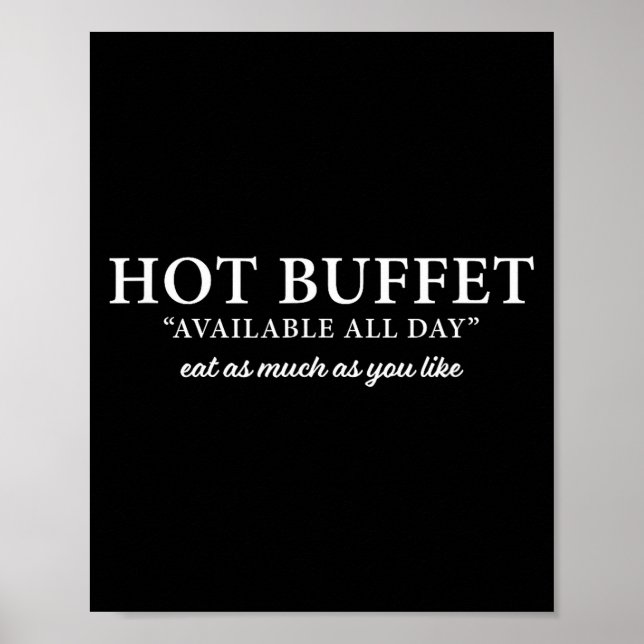 Hot Buffet Available All Day Eat As Much As You Li Poster (Vorne)
