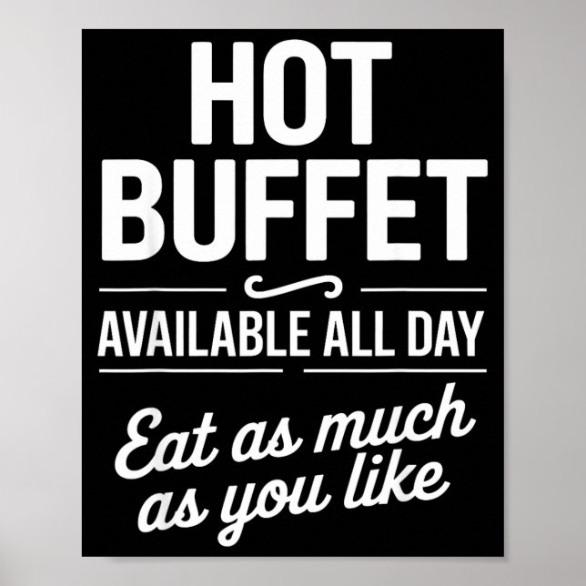 Hot Buffet Available All Day Eat As Much As You Li Poster (Vorne)