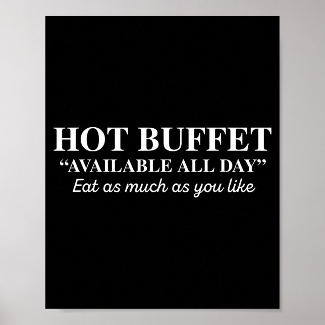 Hot Buffet Available All Day Eat As Much As You Li Poster (Vorne)