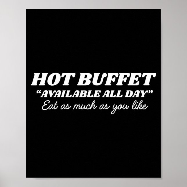 Hot Buffet Available All Day Eat As Much As You Li Poster (Vorne)