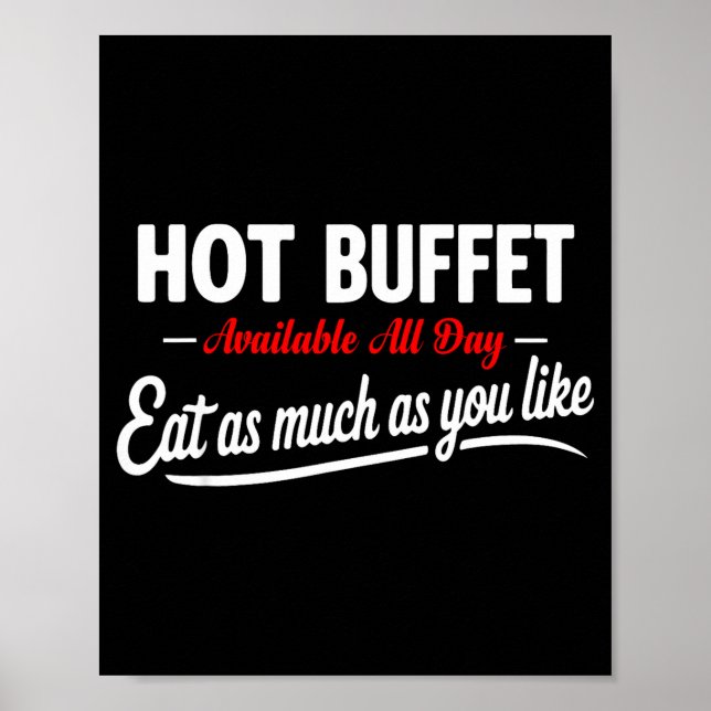 Hot Buffet Available All Day Eat As Much As You Li Poster (Vorne)