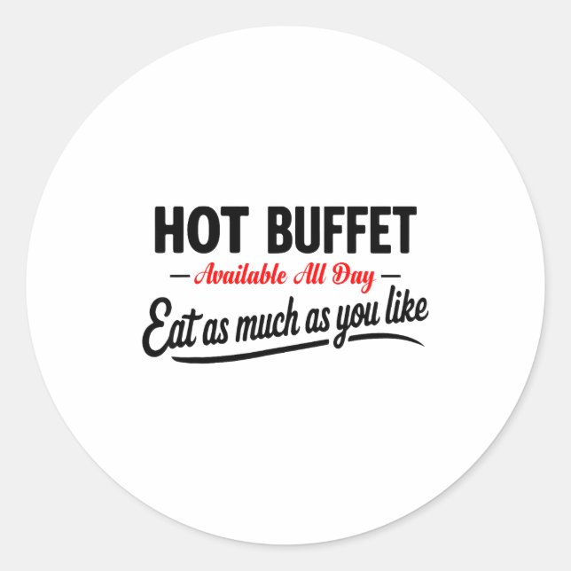 Hot Buffet Available All Day Eat As Much As You Li Runder Aufkleber (Vorderseite)