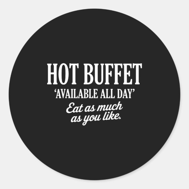 Hot Buffet Available All Day Eat As Much As You Li Runder Aufkleber (Vorderseite)