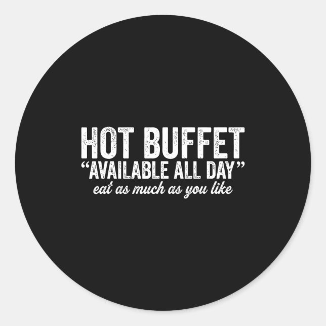 Hot Buffet Available All Day Eat As Much As You Li Runder Aufkleber (Vorderseite)