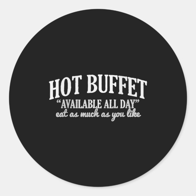 Hot Buffet Available All Day Funny Cooking Food Me Runder Aufkleber (Vorderseite)