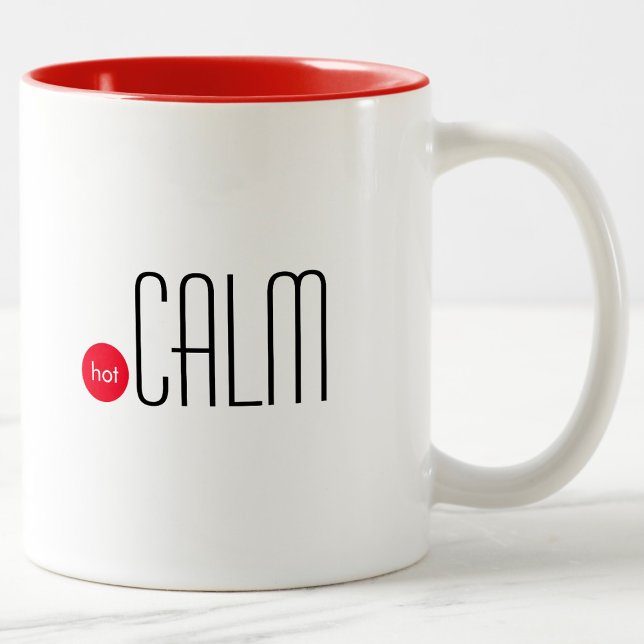 Hot Calm: Fun Technical Business Expression Zweifarbige Tasse (Von Creator hochgeladen)