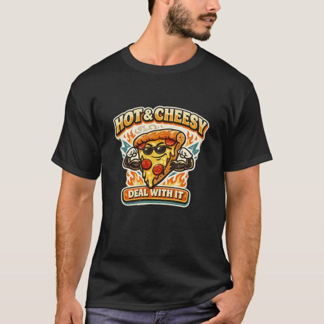 Hot & Cheesy Deal With It Funny Pizza T-Shirt (Vorderseite)
