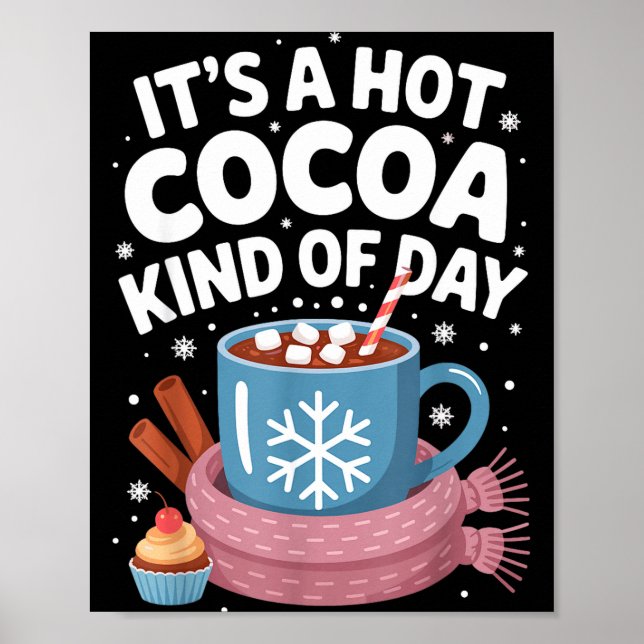 Hot Cocoa Kind Of Day Cozy Winter Drink Lover Fest Poster (Vorne)