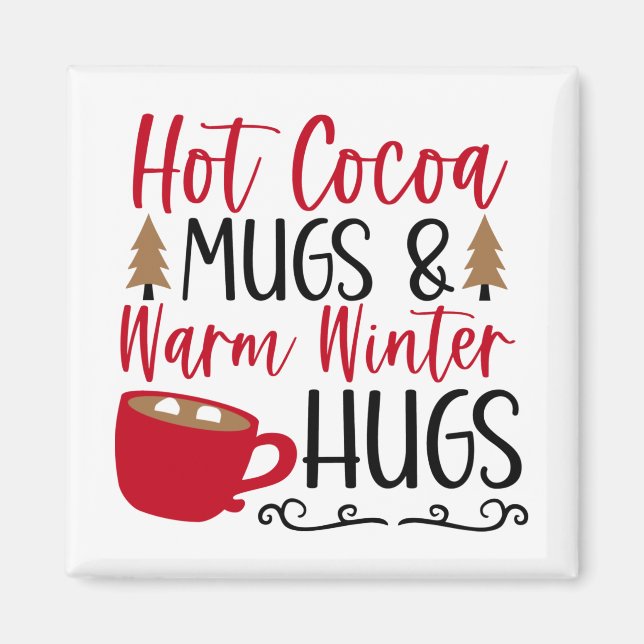 Hot Cocoa Tasse & Hugs Magnet (Vorne)