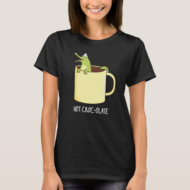 Hot Croc Colate Funny Crocodile Pun Dark BG T-Shirt (Vorderseite)