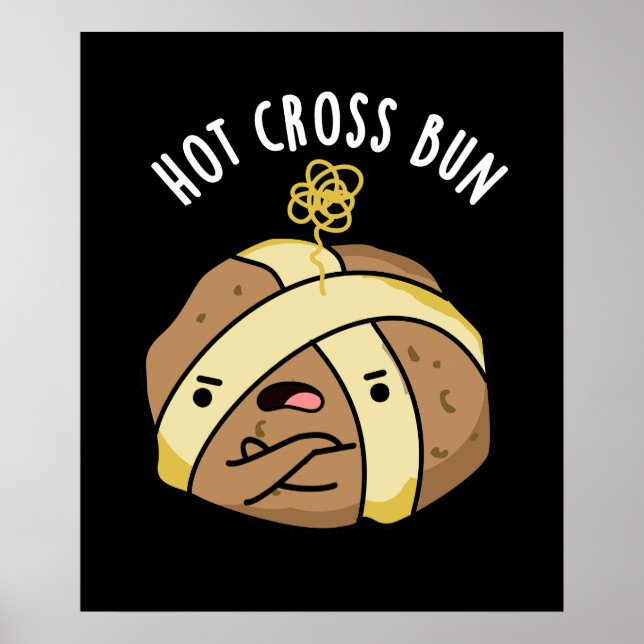 Hot Cross Bun Funny Food Pub Dark BG Poster (Vorne)