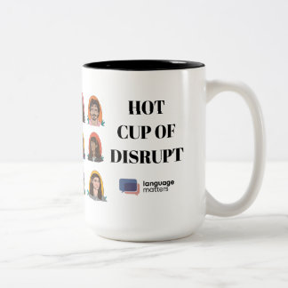 " Hot Cup of Disrupt" Mug by Language Matters Zweifarbige Tasse