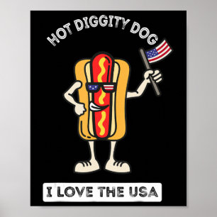 Hot Diggity Dog 4. Juli Patriotische GRILLEN Picni Poster