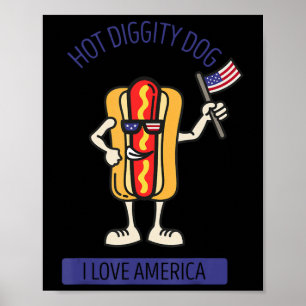 Hot Diggity Dog 4. Juli Patriotische GRILLEN Picni Poster